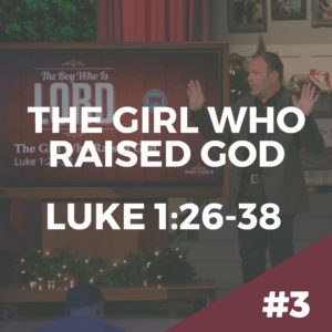 The Boy Who Is Lord #3 – The Girl Who Raised God