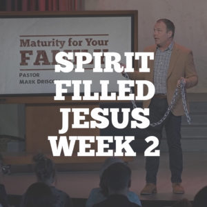 Spirit Filled Jesus: Week 2
