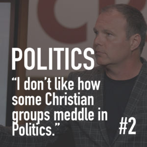 Christians Might Be Crazy #2 – Politics