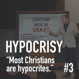 Christians Might Be Crazy #3 – Hypocrisy