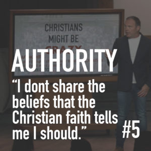 Christians Might Be Crazy #5 – Authority