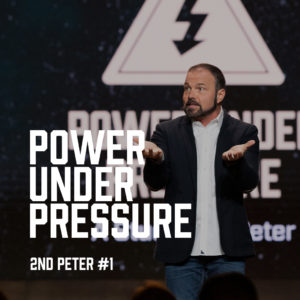2nd Peter #1 – Power Under Pressure