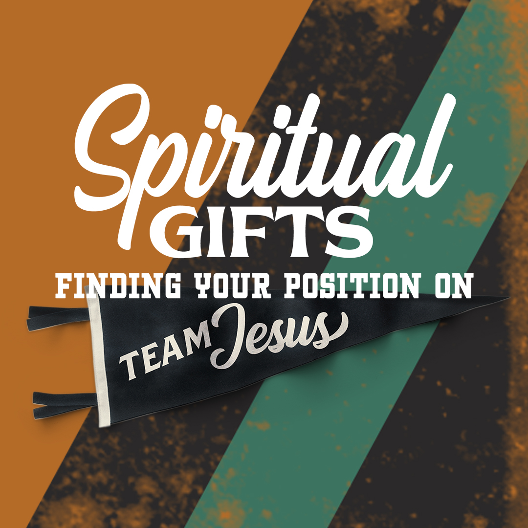 Spiritual Gifts: Find Your Position on Team Jesus