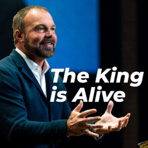 Easter 2022 – The King is Alive